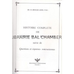 Histoire complète de l'ordre de la rose-Croix suivie de questions et réponses rosicruciennes