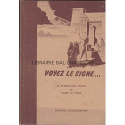 Voyez le signe ...  Le symbolisme ancien