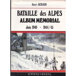 La bataille des Alpes Juin 1940 - 1944/45