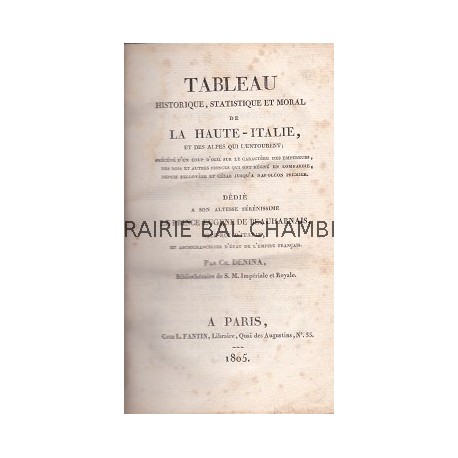 Tableau historique, statistique et moral de la Haute Italie, et des Alpes qui l'entourent