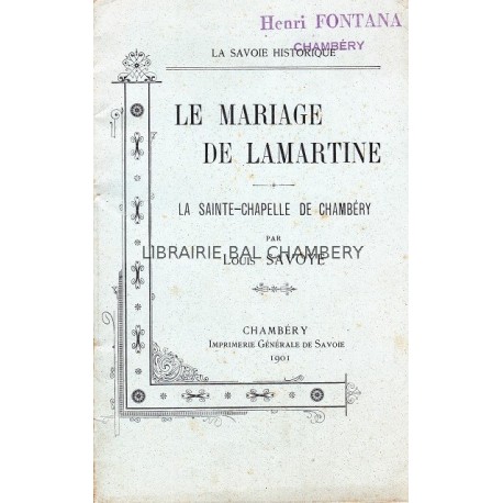 Le mariage de Lamartine - La Sainte-Chapelle de Chambéry