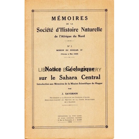 Notice géologique sur le  Sahara Central - N° 5  -  Mission du Hoggar IV (Février  à Mai 1928)