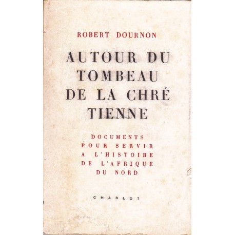 Autour du tombeau de la Chrétienne
