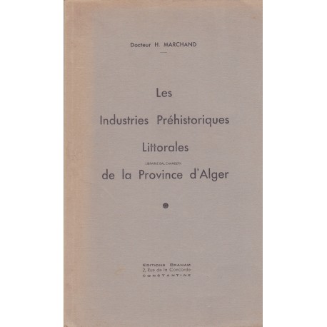 Les Industries Préhistoriques Littorales de la Province d'Alger