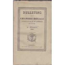 Bulletins de la Chambre Royale d'Agriculture et de commerce de Savoie - IV° Livraison