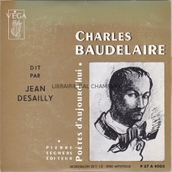 Charles Baudelaire - Poetes d'aujourd'hui n°31 - Disques vega
