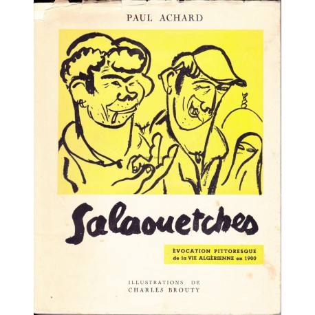 Salaouetches  Evocation pittoresque de la vie algérienne en 1900