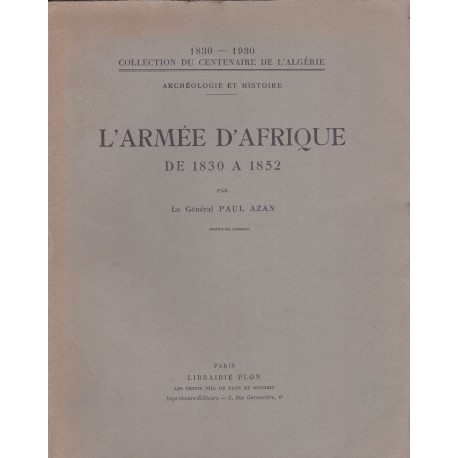 L'Armée d'Afrique de 1830 à 1852