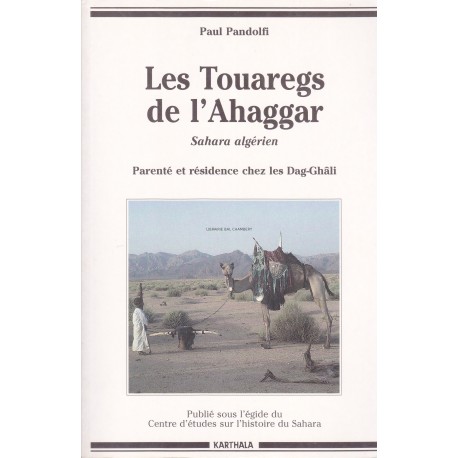 Les Touaregs de l'Ahaggar - Sahara algérien - Parenté et résidence chez les Dag-Ghâli