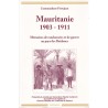 Mauritanie 1903-1911 - Mémoires de randonnées et de guerre au pays des Beidanes