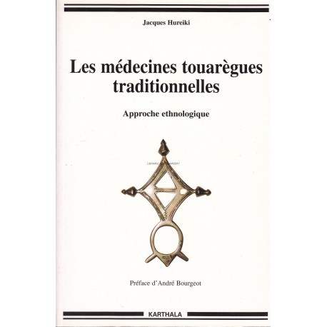 Les médecines touarègues traditionnelles - Approche ethnologique