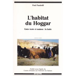 L'habitat du Hoggar  Entre tente et maison : la hutte
