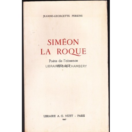 Siméon La Roque, poète de l'absence 1550-1615.