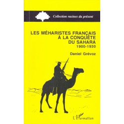 Les méharistes français à la conquête du Sahara 1900-1930