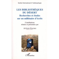 Les bibliothèques du désert  Recherches et études sur un millénaire d'écrits