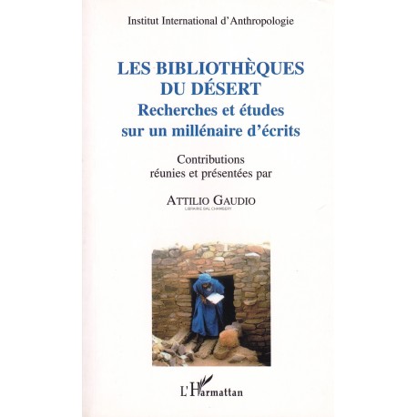 Les bibliothèques du désert  Recherches et études sur un millénaire d'écrits