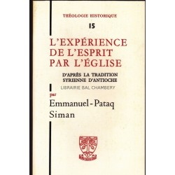 L'expérience de l'Esprit par l'Eglise d'après la tradition syrienne d'Antioche