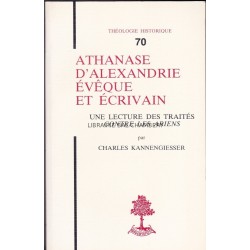 Athanase d'Alexandrie évêque et écrivain une lecture des traités contre les ariens