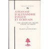 Athanase d'Alexandrie évêque et écrivain une lecture des traités contre les ariens
