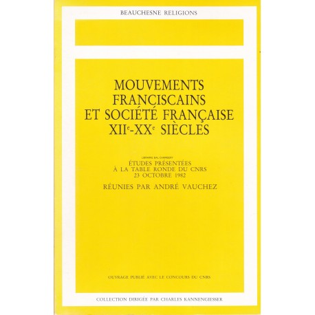 Mouvements franciscains et société française XII°-XX° siècles