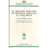 La religion populaire en Provence orientale au XVIII° siècle