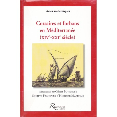 Corsaires et forbans en Méditerranée  (XIV°-XXI° siècle)