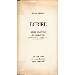 Ecrire  Guide pratique de l'écrivain avec des exercices