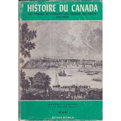Histoire du Canada  Du traité d'Utrecht au traité de Paris 1713-1763 - T3