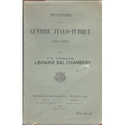 Histoire de la guerre italo-turque 1911-1912 par un temoin