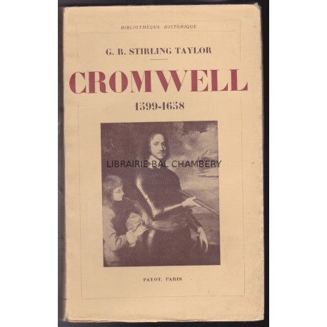 Cromwell. 1599-1658. Traduit de l'anglais par G.M. Drucker.