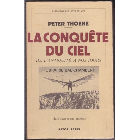 La conquête du ciel, de l'antiquité à nos jours