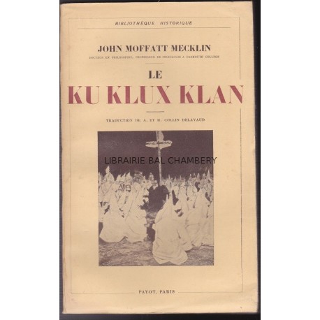 Le Ku Klux Klan - Traduit de l'anglais par A. et H. Collin Delavaud