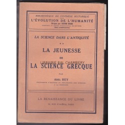 La Science dans l'Antiquité. II. La Jeunesse de la Science grecque