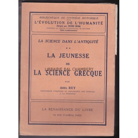 La Science dans l'Antiquité. II. La Jeunesse de la Science grecque
