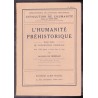 L'humanité préhistorique - Esquisse de préhistoire générale