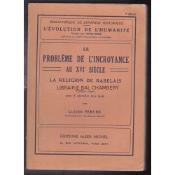 Le problème de l'incroyance au XVI° siècle - La religion de Rabelais