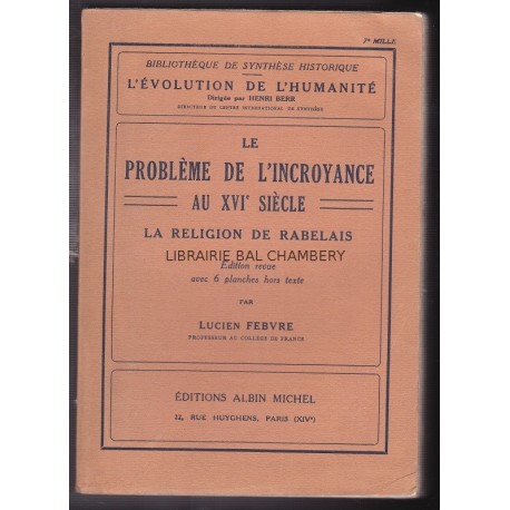 Le problème de l'incroyance au XVI° siècle - La religion de Rabelais