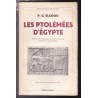 Les Ptolémées d'Egypte. Avec une carte et dix gravures hors texte.