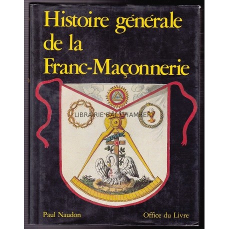 Histoire générale de la Franc-Maçonnerie