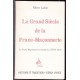 Le Grand Siècle de la Franc-Maconnerie - La Franc-Maconnerie lyonnaise au XVIIIe siècle