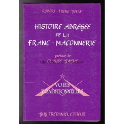 Histoire abrégée de la Franc-Maçonnerie.