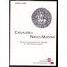 Chevaliers et Francs-Maçons - Approche contemporaine de l'histoire du Rite Ecossais Rectifié