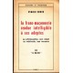 La Franc-Maçonnerie rendue intelligible à ses adeptes Sa philosophie, son objet, sa méthode, ses moyens - T3 Le Maître