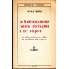 La Franc-Maçonnerie rendue intelligible à ses adeptes Sa philosophie, son objet, sa méthode, ses moyens - T3 Le Maître