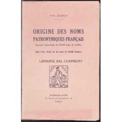 Origine des Noms Patronymiques Français - (donnant l'étymologie de 10000 noms de famille)
