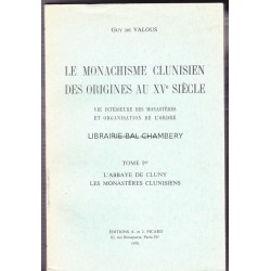 Le Monachisme Clunisien des Origines au XVe Siècle - 2 vol. 2e édition augmentée