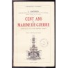 Cent ans de marine de guerre
