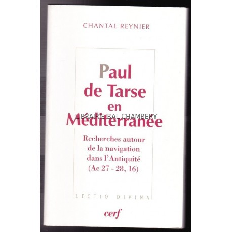 Paul de Tarse en Méditerranée Recherches autour de la navigation dans l'Antiquité (Ac 27-28, 16)