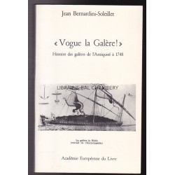 Vogue la galère ! Histoire des galères de l'Antiquité à 1748