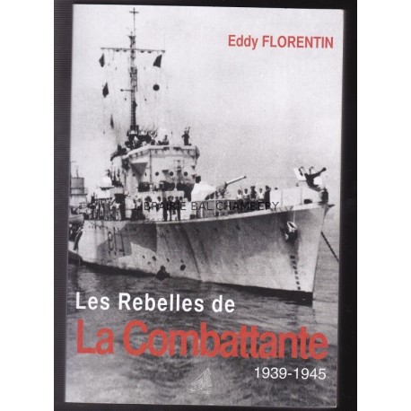 Les Rebelles de La Combattante 1938-1945
